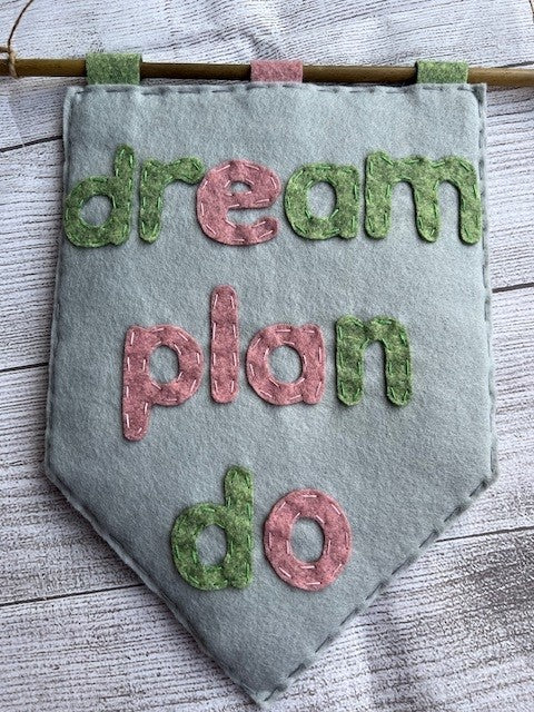 Handmade Felt 'Dream Plan Do' Motivational Hanging Banner