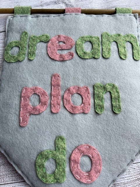 Handmade Felt 'Dream Plan Do' Motivational Hanging Banner