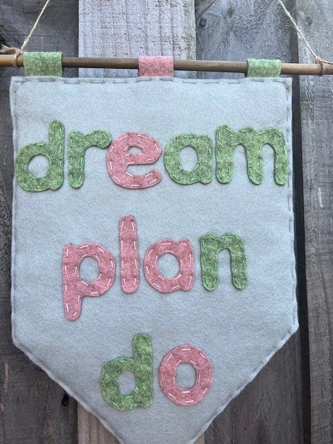 Handmade Felt 'Dream Plan Do' Motivational Hanging Banner